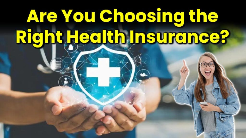 Choosing the Right Health Insurance for You